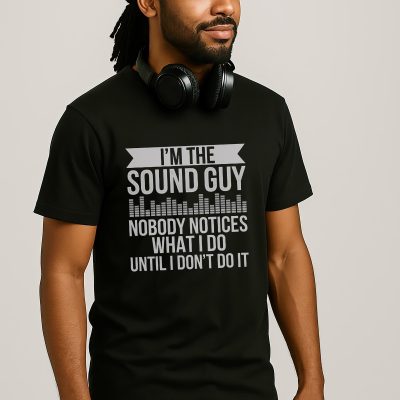 I'm The Sound Guy Unisex Black T Shirt
