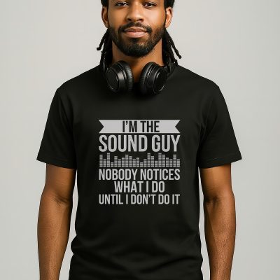 I'm The Sound Guy Unisex Black T Shirt